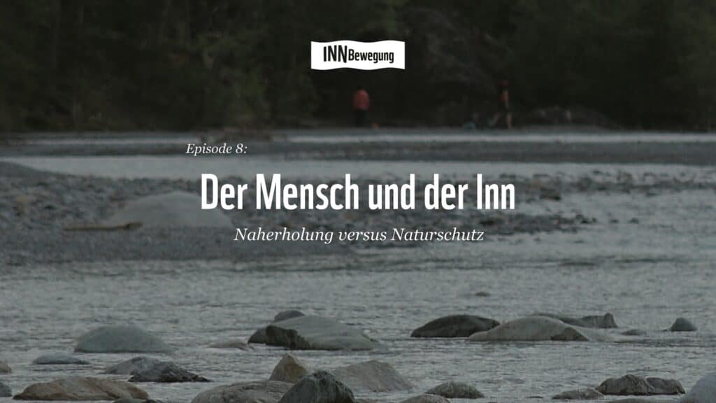 INNBewegung: Der Mensch und der Inn - Episode 8