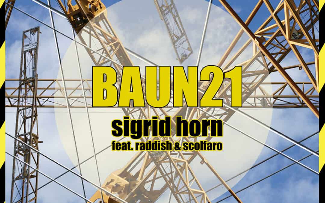 „Baun21“ – Sigrid Horn singt gegen die Verbauung Österreichs