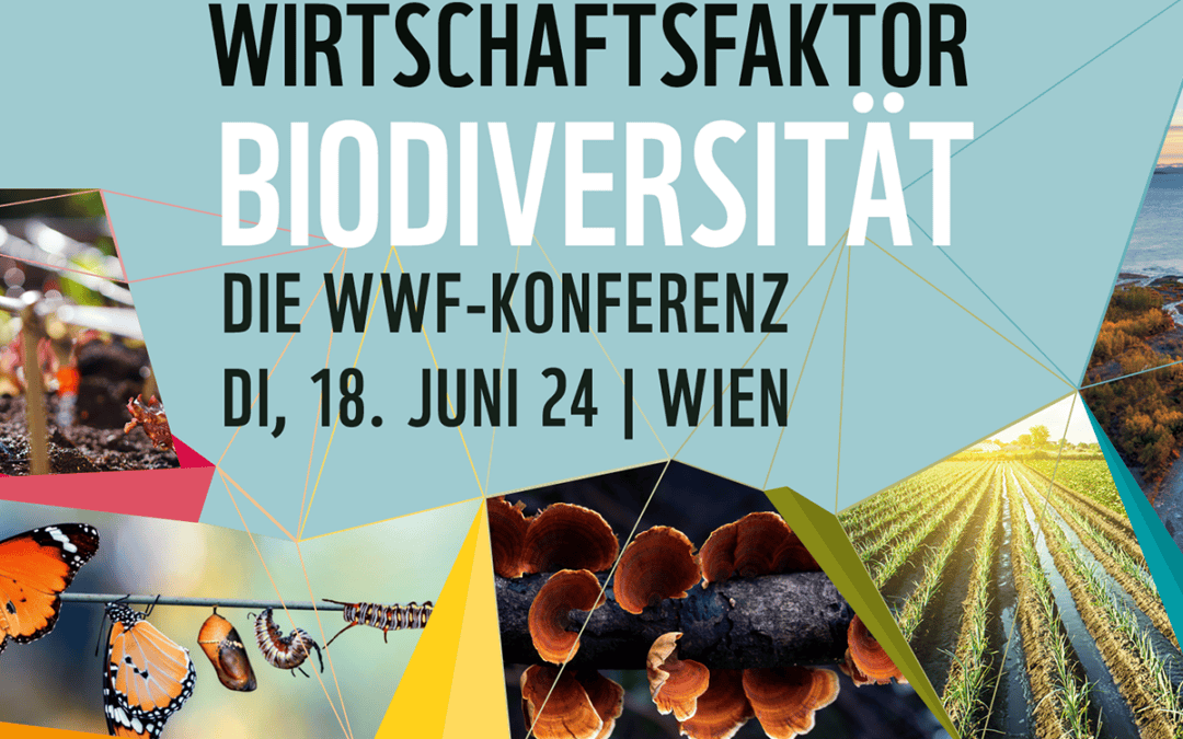Das war Wirtschaftsfaktor Biodiversität, die WWF-Konferenz