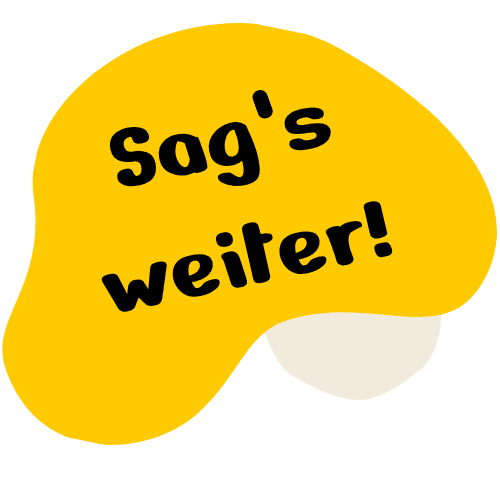 Gelber Farbklecks mit dem Text Sag's weiter!